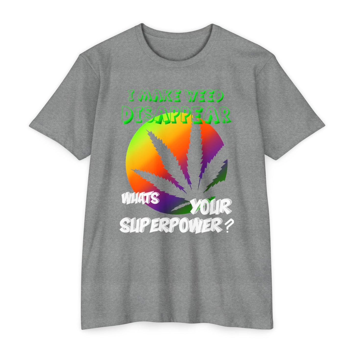 Where'd the Weed Go? Tee